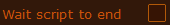 21.  Wait script end